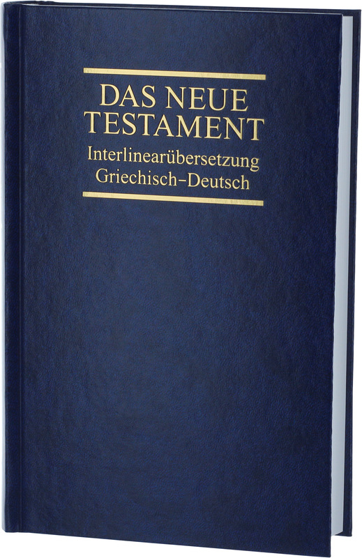 Preview: Interlinearübersetzung Neues Testament, griechisch-deutsch