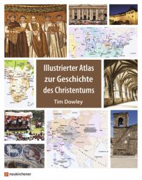 Illustrierter Atlas zur Geschichte des Christentums