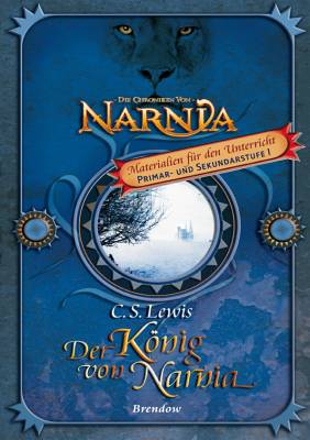 Der König von Narnia - Materialien für den Unterricht