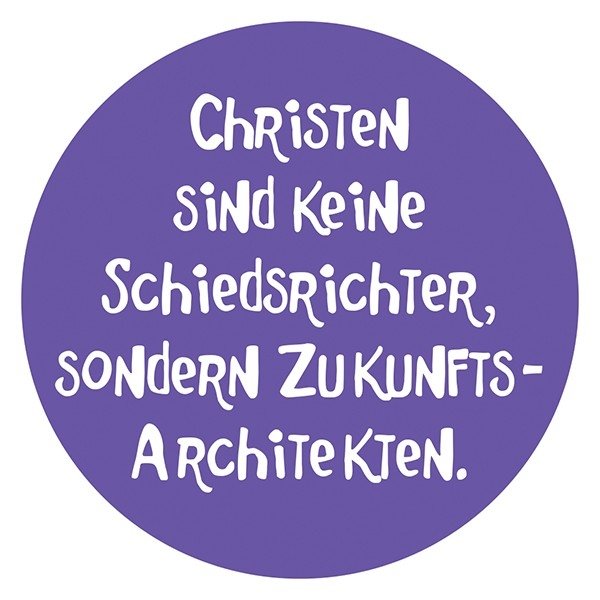 Christen sind keine Schiedsrichter, sondern Zukunfts-Architekten (Aufkleber)