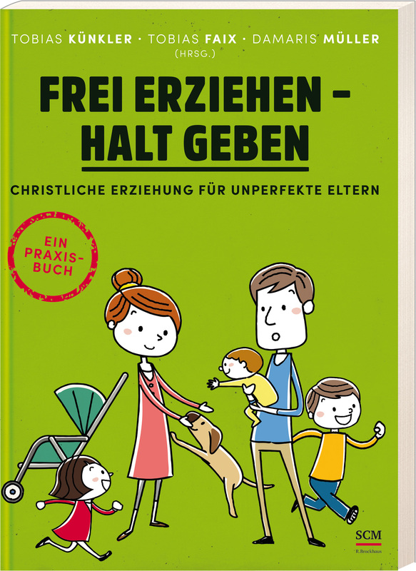 Frei erziehen - Halt geben