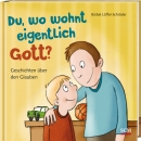 Du, wo wohnt eigentlich Gott?