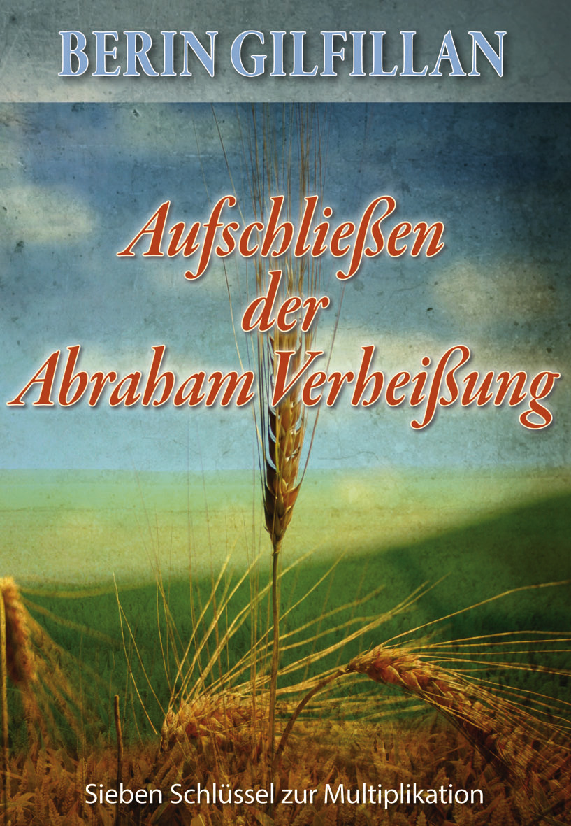 Aufschließen der Abraham-Verheißung|Schlüssel zur Multiplikation