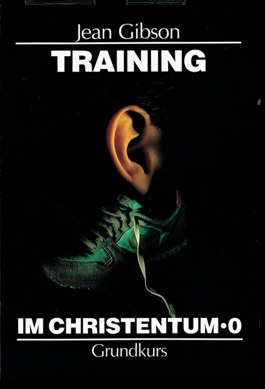 Training im Christentum 0|Grundkurs