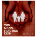 Von Mann, Frau und Kind (CD)