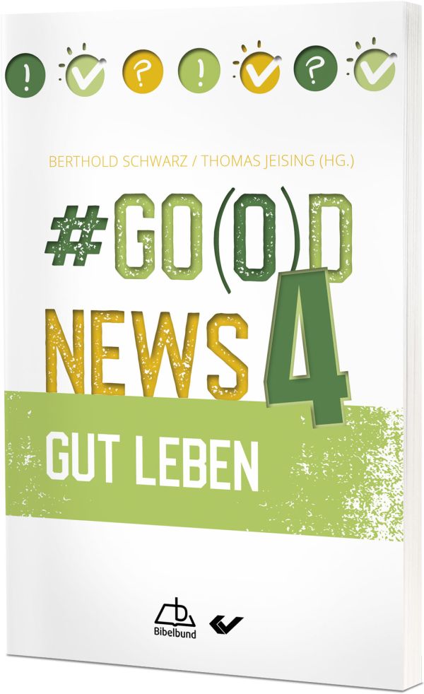 #Go(o)d News 4|Gut leben