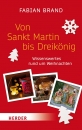 Von Sankt Martin bis Dreikönig|Wissenwertes rund um Weihnachten