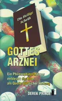 Gottes Arznei|Die Bibel als Quelle göttlicher Heilung