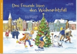Drei Freunde lösen den Weihnachtsfall (Poster-Adventskalender)|Zum Vor- oder Selberlesen