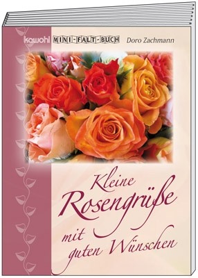 Falt-Buch mini Rosengrüße mit guten Wünschen