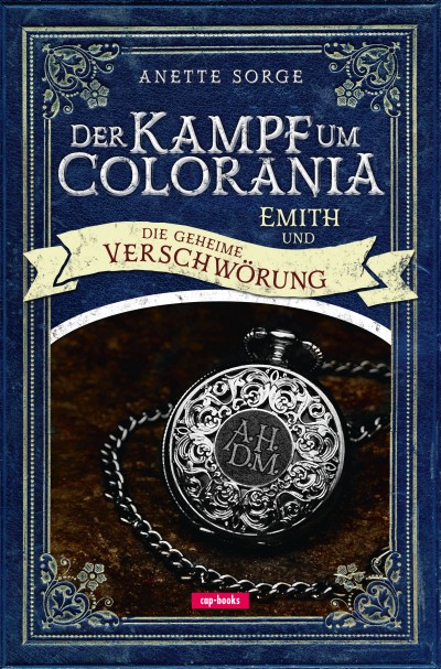 Der Kampf um Colorania: Emith und die geheime Verschwörung Bd. 2
