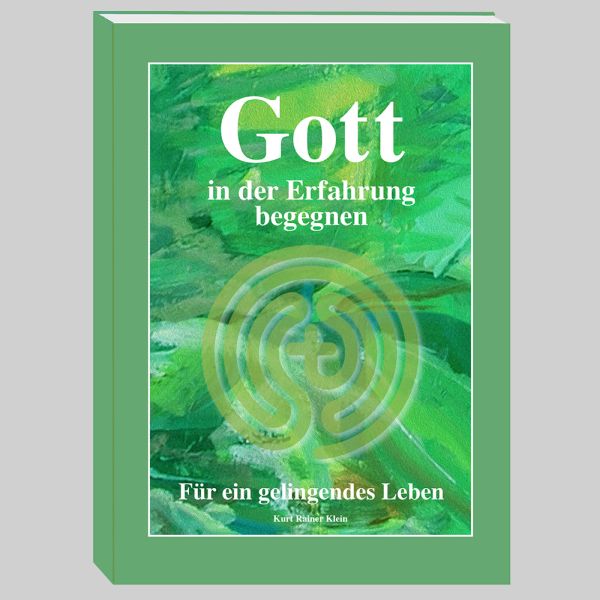 Gott in der Erfahrung begegnen