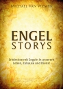 Engelstorys|Erlebnisse mit Engeln in unserem Leben, Zuhause und Dienst