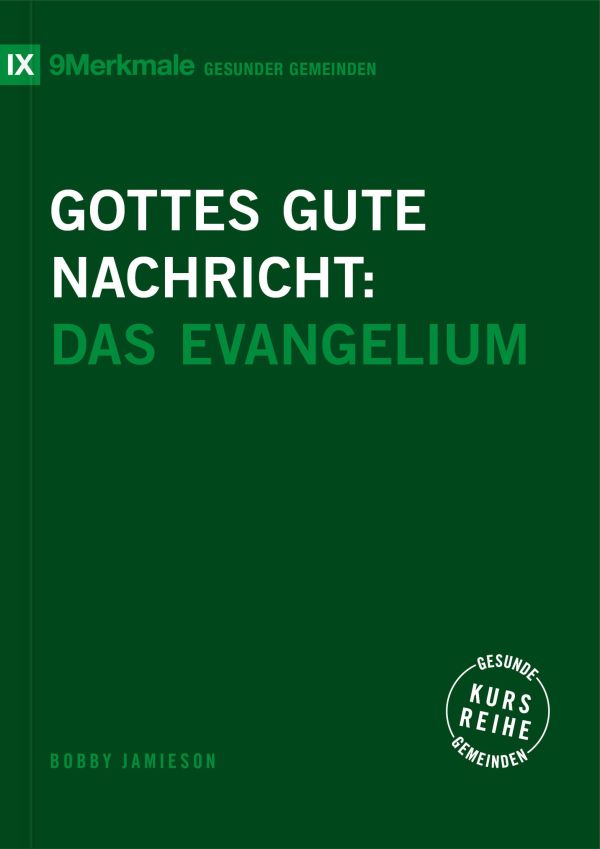 Gottes gute Nachricht: