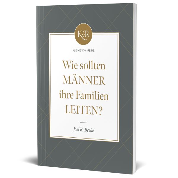 Wie sollten Männer ihre Familien leiten?