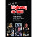 Out off The Highway To Hell|Alice Cooper, Nicko McBrain, Brian "Head" Walch, Dave Mustaine