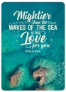 Big Blessing - Mightier|Mightier than the waves of the sea is his love for you. Psalm 93:4
