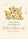 Wer anderen eine Blume sät, (XL-Postkarte)