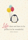 Life does not have to be perfect to be wonderful (XL-Postkarte)