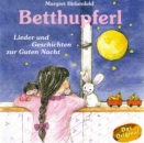 Betthupferl|Lieder und Geschichten zur Guten Nach ab 4|