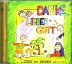 Danke, lieber Gott|Lieder für Kinder von 0-4