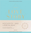 Hochzeits- und Liebesalbum "Unsere LOVE STORY"