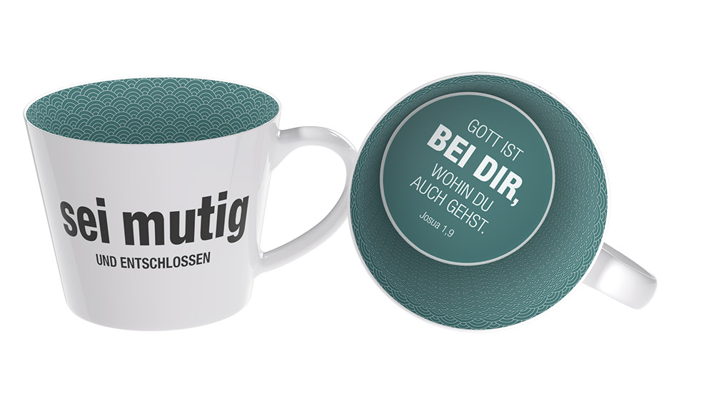 Tasse - Sei mutig und entschlossen